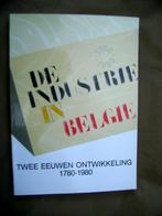 De industrie in België. Twee eeuwen ontwikkeling 1780-1980., Ophalen, Zo goed als nieuw