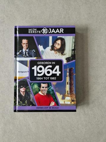 Geboren in 1964 - Mijn eerste 18 jaar 1964 - 1982