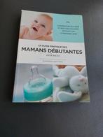 Le guide pratique des mamans débutantes, Livres, Grossesse & Éducation, Comme neuf, Enlèvement ou Envoi