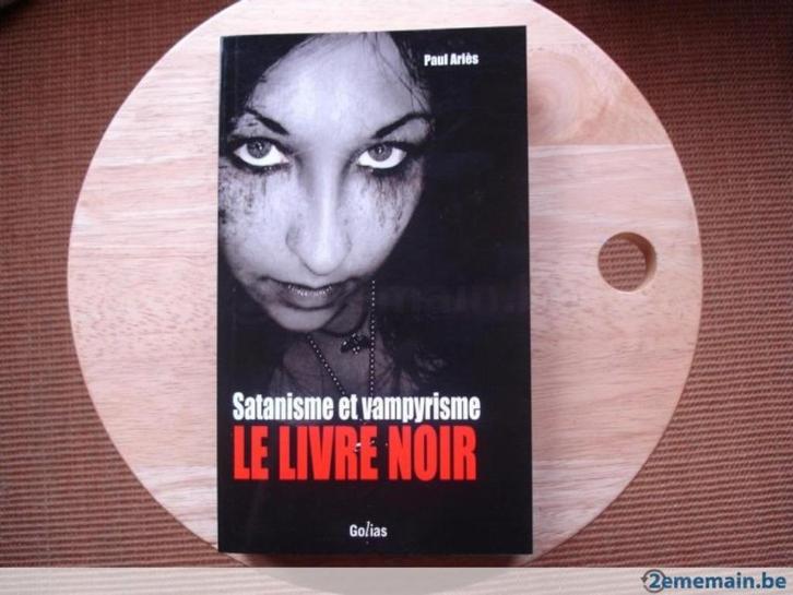 Satanisme en vampyrisme, het zwarte boek, Paul Ariès, Boeken, Esoterie en Spiritualiteit, Zo goed als nieuw, Ophalen of Verzenden