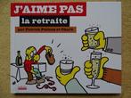 Livre BD "J'aime pas la retraite" - Charb & P Pelloux - 2008, Une BD, Enlèvement ou Envoi, Comme neuf