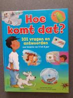 Hoe komt dat ? 101 vragen en antwoorden, Boeken, Ophalen of Verzenden