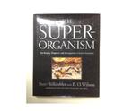 The Super-organism - Bert Hölldobler & Edward O. Wilson, Utilisé, Enlèvement ou Envoi