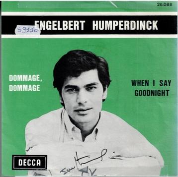Vinyl, 7"   -     Engelbert Humperdinck – Dommage, Dommage beschikbaar voor biedingen