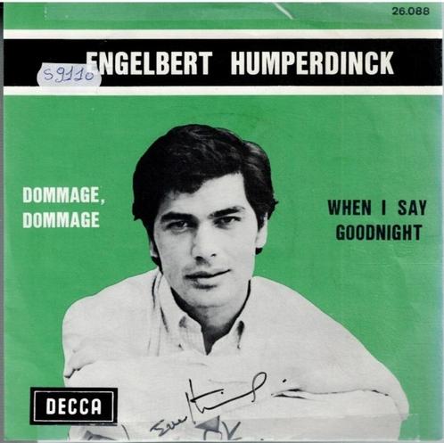 Vinyl, 7"   -     Engelbert Humperdinck – Dommage, Dommage, Cd's en Dvd's, Vinyl | Overige Vinyl, Overige formaten, Ophalen of Verzenden