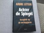 Achter de spiegel. Terugblik op de oorlogsjaren, Livres, Guerre & Militaire, Comme neuf, Autres sujets/thèmes, Enlèvement ou Envoi