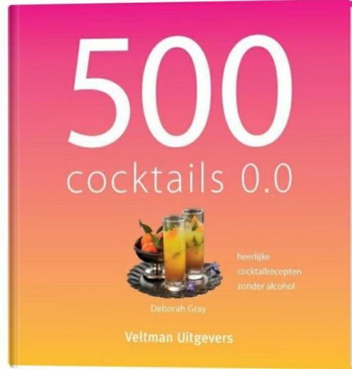 Deborah Gray - 500 cocktails 0.0, Boeken, Kookboeken, Nieuw, Ophalen