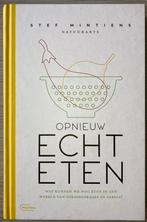 Stef Mintiens - Opnieuw echt eten, Boeken, Ophalen of Verzenden, Zo goed als nieuw, Stef Mintiens