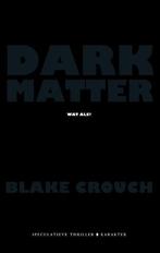 Te Koop Boek DARK MATTER Blake Crouch, Boeken, Gelezen, Blake Crouch, Ophalen of Verzenden, Amerika