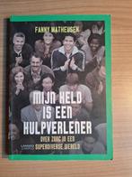 Fanny Matheusen - Mijn held is een hulpverlener, Boeken, Ophalen of Verzenden, Fanny Matheusen
