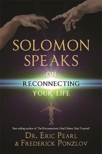 Solomon Speaks on Reconnecting Your Life,Dr Eric Pearl beschikbaar voor biedingen