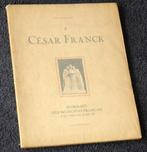 A César Franck 1822-1890, 25 Novembre 1922, Antiek en Kunst, Ophalen of Verzenden, Charles Delchevalerie