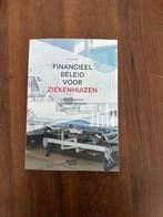 Financieel beleid voor ziekenhuizen, Boeken, Ophalen of Verzenden, Nieuw, Hogeschool