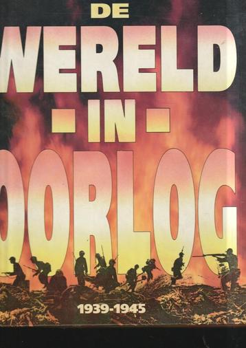 De Wereld in Oorlog 1939-1945 Een gedocumenteerde & geïllust beschikbaar voor biedingen