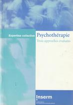 Psychothérapie Trois approches évaluées, Livres, Psychologie, Psychologie clinique, Enlèvement ou Envoi, Collectif, Neuf