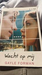Gayle Forman - Wacht op mij, Ophalen of Verzenden, Zo goed als nieuw, Gayle Forman