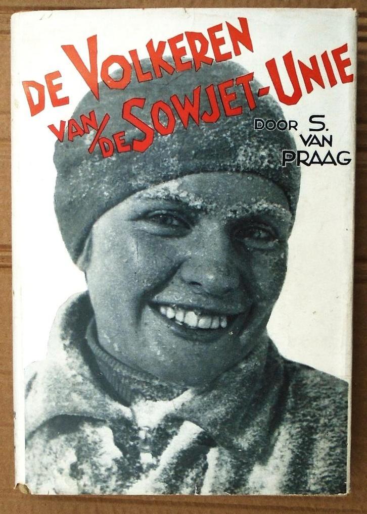 De Volkeren v/d Sowjet-Unie - 1933 - S.van Praag (1899-2002), Livres, Livres Autre, Utilisé, Enlèvement ou Envoi