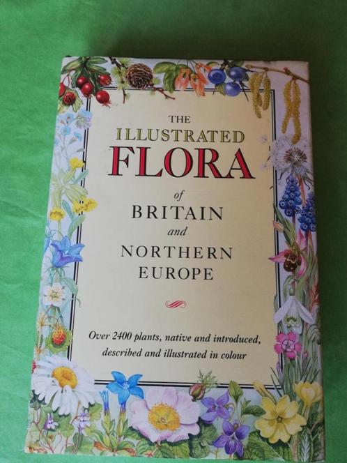 The Illustrated Flora of Britain and Northern Europe, Boeken, Natuur, Zo goed als nieuw, Bloemen, Planten en Bomen, Ophalen of Verzenden