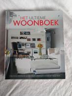 Het ultieme woonboek, Ophalen of Verzenden, Interieur en Design