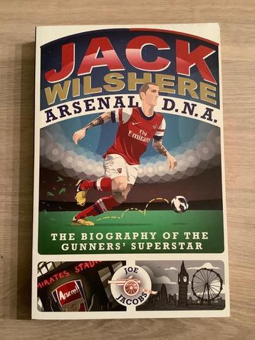 Jack Wilshere: The Biography of the Gunners' Superstar