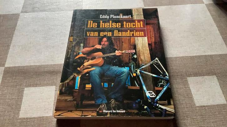 Eddy Planckaert - De helse tocht van een Flandrien, Boeken, Biografieën, Ophalen of Verzenden
