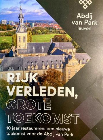 "Rijk verleden, Grote Toekomst."  Abdij van Park Leuven. beschikbaar voor biedingen