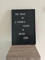 Letterbord "The Road To A Friend's House Is Never Long", Ophalen of Verzenden, Nieuw