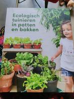 Ecologisch tuinieren in potten en bakken, Boeken, Wonen en Tuinieren, Nieuw, Moestuin, Velt, Ophalen