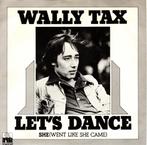 WALLY TAX - (THE OUTSIDERS) - LET'S DANCE - 7INCH - 1976 - N, Cd's en Dvd's, Vinyl | Rock, Ophalen of Verzenden, Gebruikt, Overige formaten