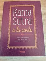 Kamasutra a la carte, Livres, Ésotérisme & Spiritualité, Comme neuf, Autres sujets/thèmes, Autres types, Envoi
