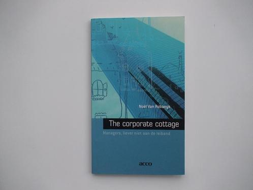 The corporate cottage, Boeken, Economie, Management en Marketing, Zo goed als nieuw, Economie en Marketing, Ophalen of Verzenden