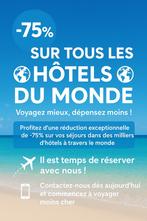 OFFRE EXCEPTIONNELLE – HOTEL jusqu’à - 75% !, Vacances, Agence de location