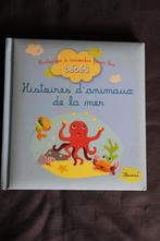 Livre "Histoires d'animaux de la mer", 1 tot 2 jaar, Ophalen of Verzenden, Zo goed als nieuw