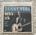Danny Vera – Hold On To Let Go (SV), Ophalen of Verzenden, 2000 tot heden, Zo goed als nieuw, Overige formaten