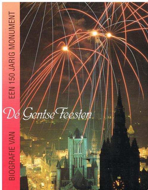Biografie van de Gentse feesten - een 150 jarig monument, Boeken, Geschiedenis | Stad en Regio, Gelezen, Ophalen of Verzenden