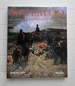Waterloo - De campagne van 1815, Nieuw, Ophalen of Verzenden, Voor 1940, Jacques Logie