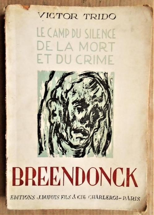Breendonck, Le Camp du Silence, de la Mort et du Crime -1944, Livres, Guerre & Militaire, Utilisé, Autres sujets/thèmes, Deuxième Guerre mondiale