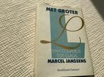 Met groter L. Van Couperus tot Claus. Marcel Janssens, Boeken, Ophalen of Verzenden, België