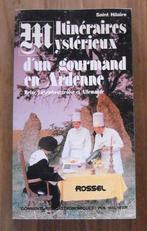 Itinéraires mystérieux d'un gourmand en Ardenne (St Hilaire), Boeken, Ophalen of Verzenden, Gelezen