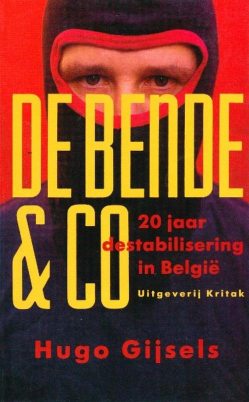 (b241) De bende & Co, 20 jaar destabilisering in Belgie, Boeken, Literatuur, Gelezen, Verzenden
