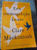 Clare Mackintosh - Een onmogelijke keuze, Ophalen of Verzenden, Zo goed als nieuw, Clare Mackintosh