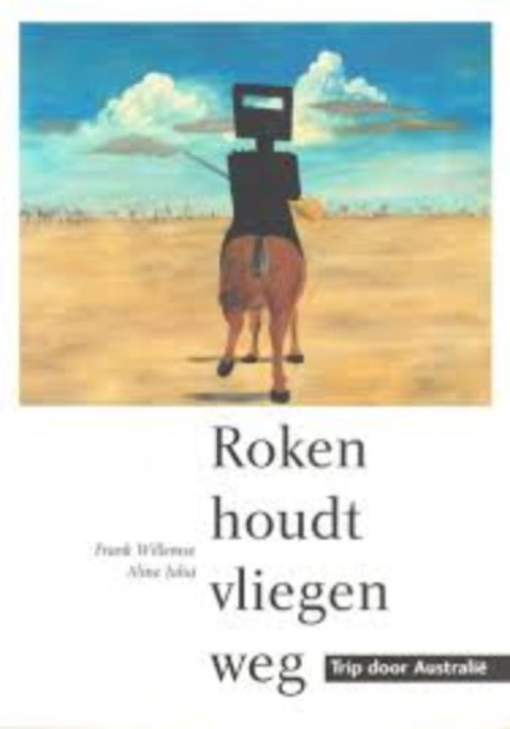 Roken houdt vliegen weg|Aline Juliá,F. Willemse 9056270184, Livres, Récits de voyage, Comme neuf, Australie et Nouvelle-Zélande