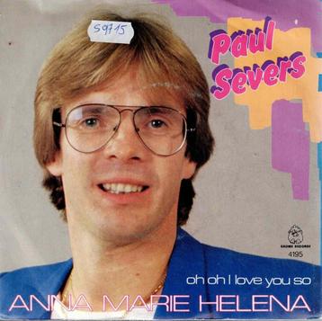 Vinyl, 7"   -   Paul Severs – Anna Marie Helena beschikbaar voor biedingen