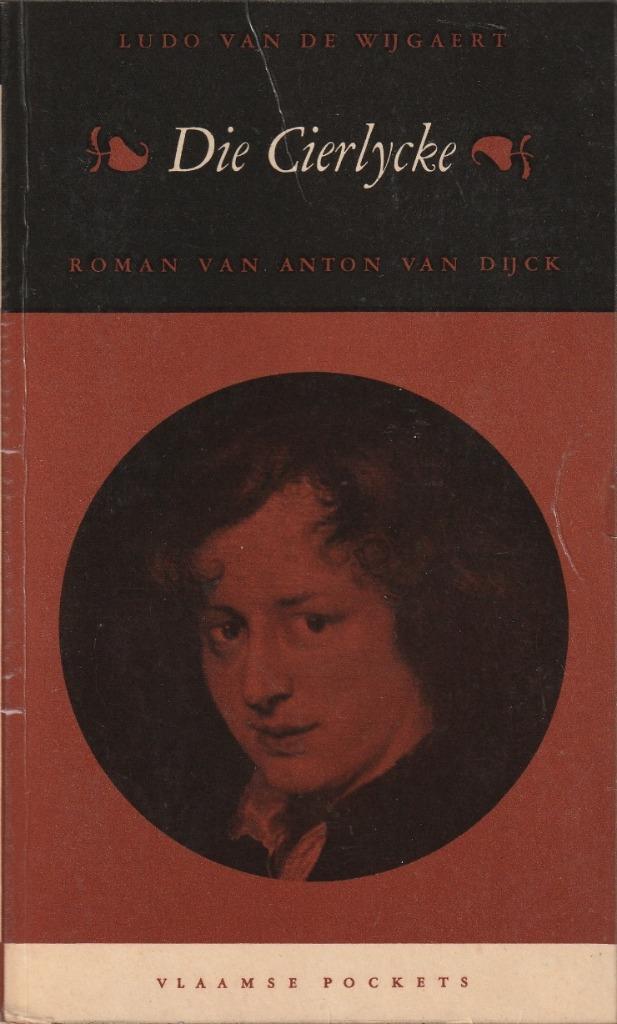 Die Cierlycke Roman van Anton van Dijck-Ludo van deWijgaert, Boeken, Romans, Ophalen of Verzenden