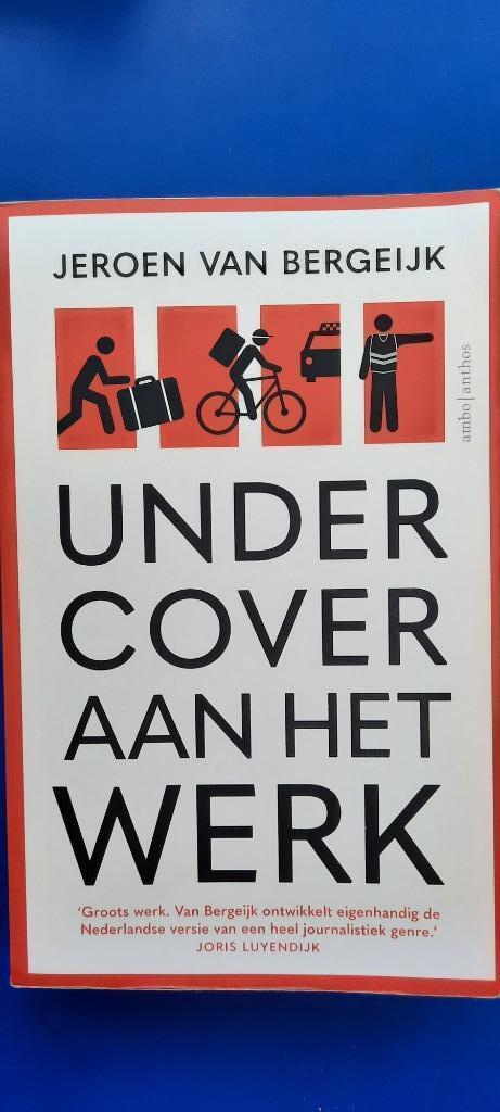 Undercover aan het werk Jeroen van Bergeijk, Boeken, Politiek en Maatschappij, Gelezen, Maatschappij en Samenleving, Ophalen of Verzenden