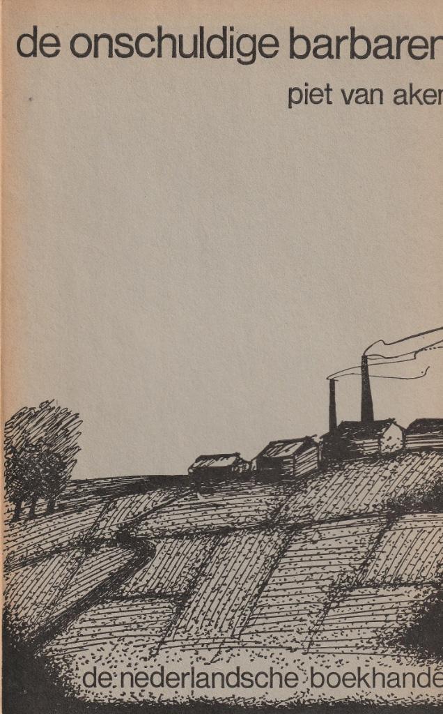 Piet van aken “De onschuldige barbaren”, Boeken, Romans, Zo goed als nieuw, België, Ophalen of Verzenden