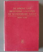 BOEK / ERNEST CLAES *  DE SPROKE VAN BROEDERKE VALENTIJN *, Boeken, Ophalen, Zo goed als nieuw