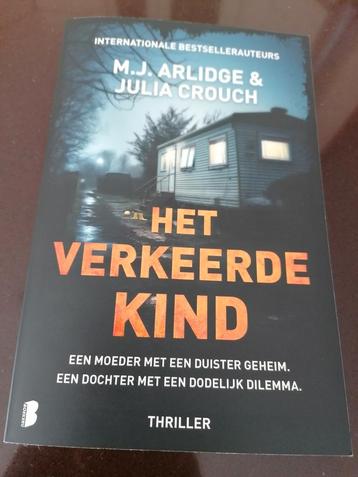 Het verkeerde kind - M. J. ARLIDGE & JULIA CROUCH  beschikbaar voor biedingen
