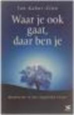 Waar je ook gaat daar ben je Jon Kabat-Zin, Boeken, Ophalen of Verzenden, Zo goed als nieuw