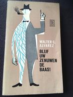 Walter C. ALVAREZ - Blijf uw zenuwen de baas, Boeken, Psychologie, Ophalen of Verzenden